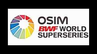 The  OSIM BWF World Superseries Anthem