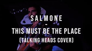 Salmone  - This Must Be The Place (Talking Heads Cover) - Live at Espace B