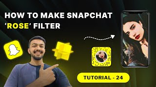 Rose Snapchat Filter | Lens Studio Tutorial - 24 | How To Make Snapchat Filter