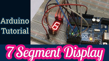Arduino 7 Segment Display Tutorial |  Common Anode and Cathode Display