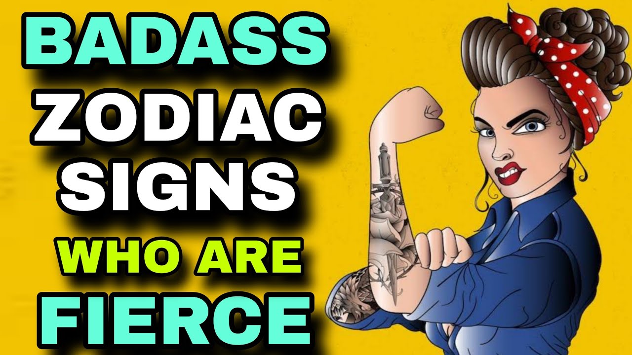 The Most Badass Zodiac Signs Who Are Fierce, Ranked From Most To Least