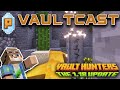 Vaultcast, The Pilot in-Vault Podcast || Vault Hunters SMP 1.18.2 #vaulthunters