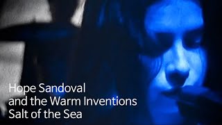 Video thumbnail of "Hope Sandoval & the Warm Inventions - Salt of the Sea [가사 해석]"