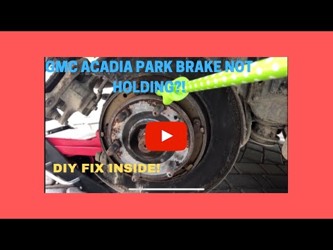 GMC ACADIA park brake not HOLDING? LOOK HERE ! DIY FIX!!