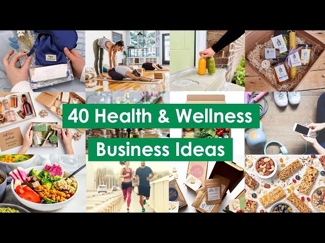 40 Health and Wellness Business Ideas class=