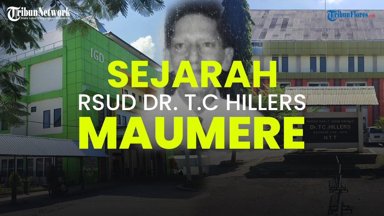 Sejarah Rumah Sakit Umum Daerah dr. T.C. Hillers Maumere