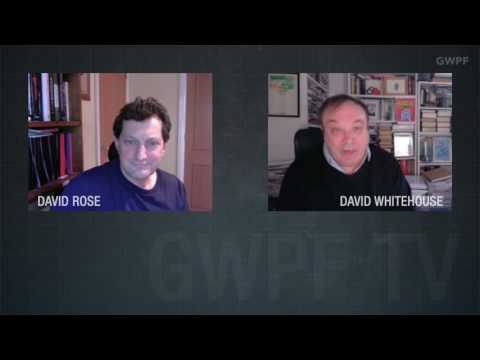 GWPF Conversation. David Rose & David Whitehouse