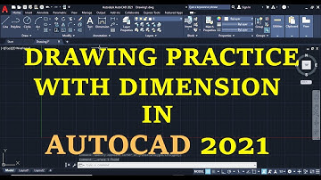 S01E08P DRAWING PRACTICE RELATED TO  DIMENSION IN AUTODESK AUTOCAD 2021.