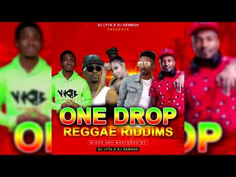 DJ LYTA X DJ DENNOH   ONE DROP REGGAE RIDDIMS ft christopher martin  cecile busy  romain virgo