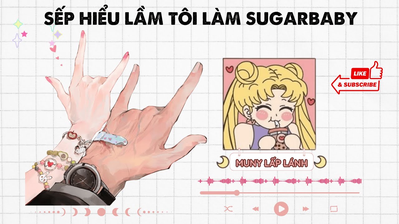 [Truyện Audio] SẾP HIỂU LẦM TÔI LÀM SUGARBABY || MUNY LẤP LÁNH