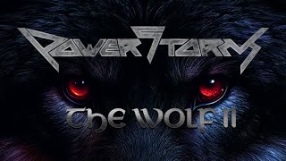 POWERSTORM - ACT II - THE WOLF II