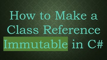 How to Make a Class Reference Immutable in C#
