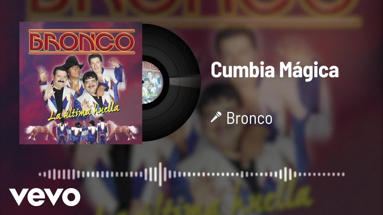 Bronco - Cumbia Mágica (Audio)