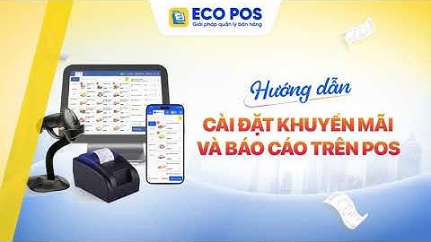 Hướng dẫn cài đặt khuyến mãi và báo cáo trên hệ thống ECO POS