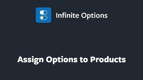 Assign Options to Products with Infinite Options