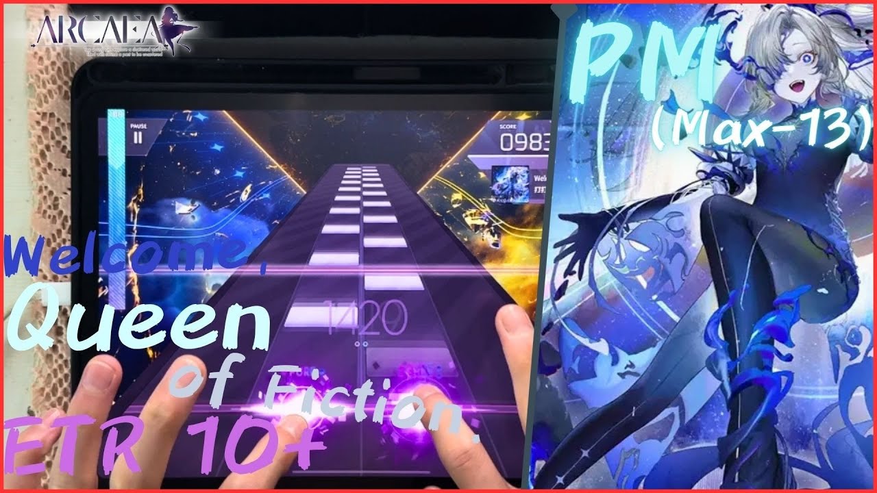[Arcaea 6.8]｜10.9 : 公募隱藏 10+｜Welcome, Queen of Fiction. (ETR 10+) PURE MEMORY (Max-13)