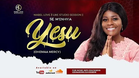 Mabel Love || Live Studio Session (Semenhyia Yesu) By Ohemaa Mercy ||