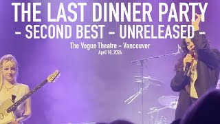 Second Best Live - Unreleased - The Last Dinner Party Live - 4/10/24 PhonesUP