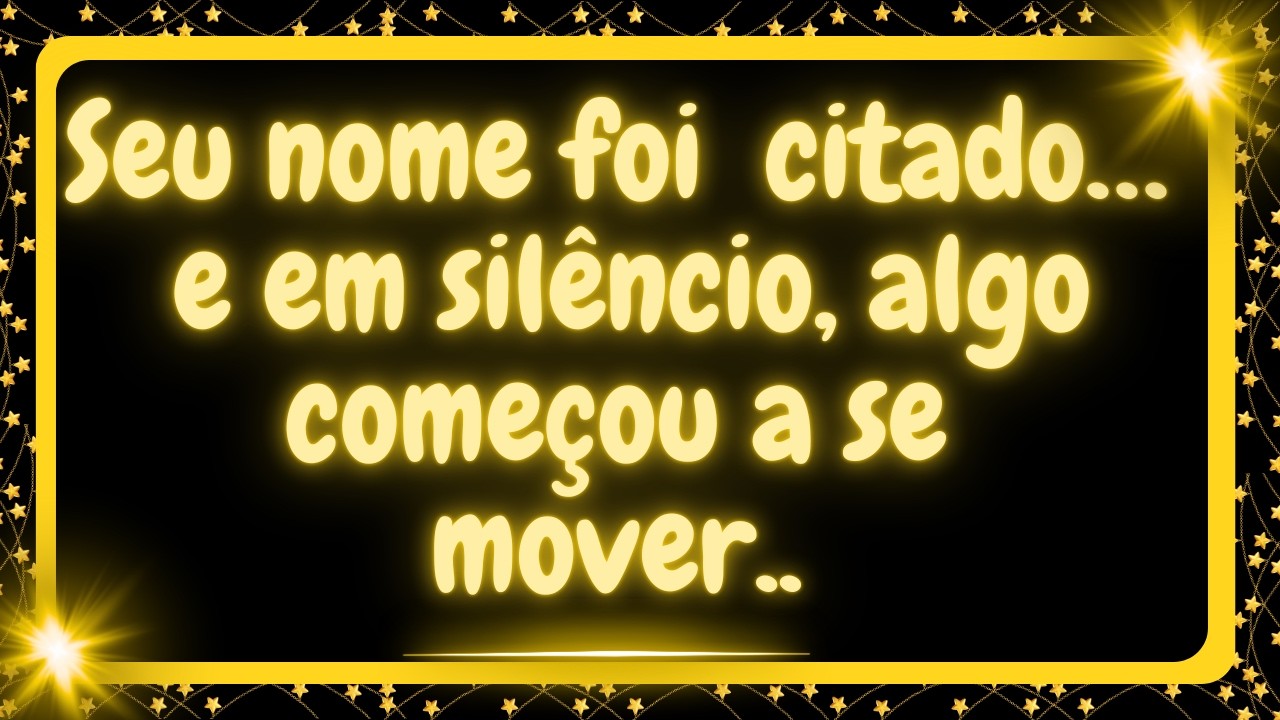 Seu nome foi  citado… e em silêncio, algo começou a se mover..