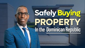 Safely Buying Property in the DR