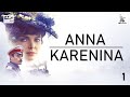 Anna Karenina, Part One | ORIGINAL SERIES | by Karen Shakhnazarov