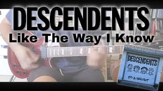 Descendents - Like The Way I Know [9th &amp; Walnut #11] (Guitar Cover)