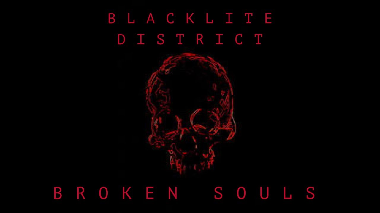 Blacklite District - Broken Souls (Lyric Video)