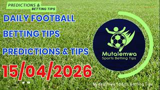 FOOTBALL PREDICTIONS TODAY 15/04/2026 PREDICTIONS TODAY|BETTING TIPS, #betting@sports betting tips