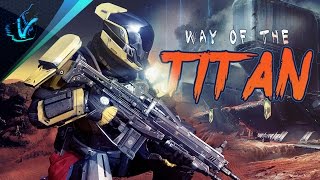 WAY OF THE TITAN - Destiny Crucible Montage