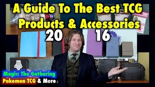 A Guide To The Best TCG Products and Accessories of 2016! Magic: The Gathering, Pokemon and More!