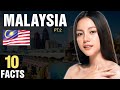 10 Surprising Facts About Malaysia - Part 2