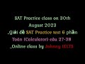 SAT Practice test 6, Toán Calculator câu 27-38