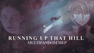 Running Up That Hill || Multifandom MEP