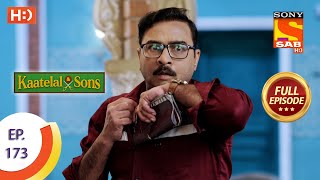 Kaatelal & Sons - Ep 173 - Full Episode - 19th July, 2021