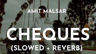 Amit Malsar - Cheques (Slowed + Reverb) | Cheques Shubh Slowed and Reverb Song | Amit Malsar Cheques Resimi