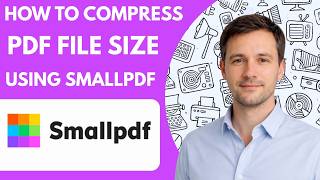How to Compress PDF File Size Using Smallpdf Full Guide 2026