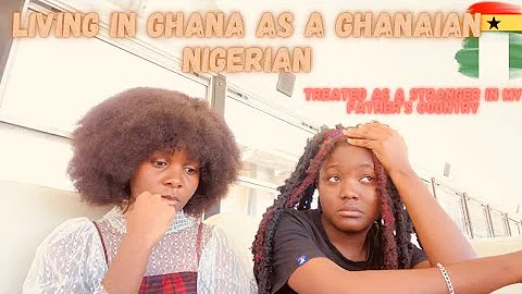 Being A Ghanaian-Nigerian Living In Ghana Is Very Challenging…..This Is Why