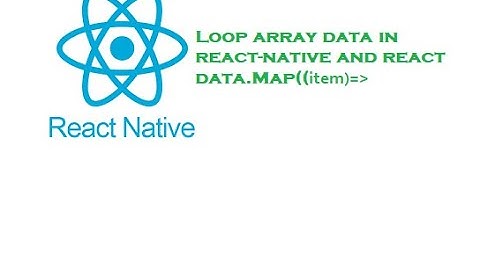 How to loop (iterate) through an array in React Native and React [Map and loop]