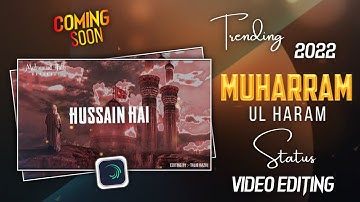 Muharram Coming Soon Status Editing In 2022 | Trending Muharram Status | Muharram Status Editing