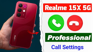 Realme 15x 5g professional call settings | realme 15x 5g full call settings kaise kare 