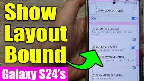 Galaxy S24/S24+/Ultra: How to Enable/Disable Show Layout Bounds