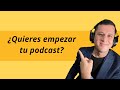 ¿Cómo empezar un PODCAST?