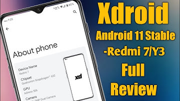 [Stable]Xdroid CAF Rom Review for Redmi 7/Y3|Android 11 stable Rom For Redmi 7/Redmi Y3|CAF Rom
