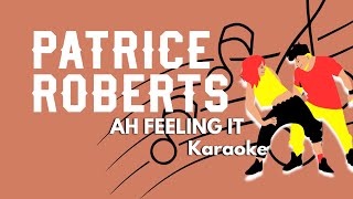 Ah Feeling It  Patrice Roberts Soca Karaoke