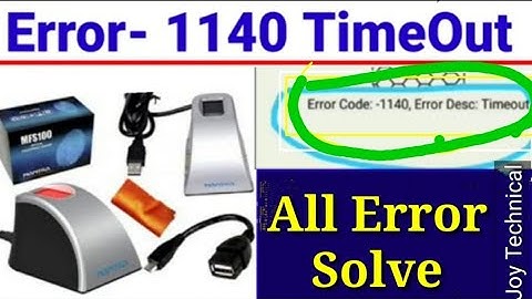 Mantra device 1140 time out error #mantra fingerprint error