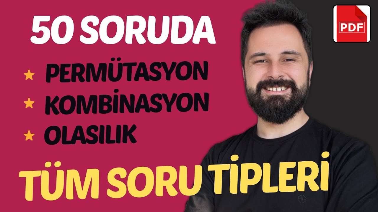 50 SORUDA PERMÜTASYON KOMBİNASYON OLASILIK | TÜM SORU TİPLERİ | +PDF