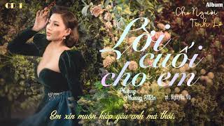 Lời Cuối Cho Em ☘ Phương Phương Thảo | Album Cho Người Tình Lỡ