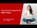 How should I study for the PMP® exam?