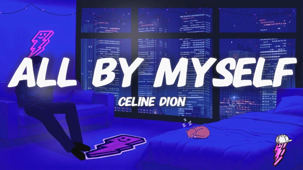 Céline Dion - All By Myself (Lyrics)