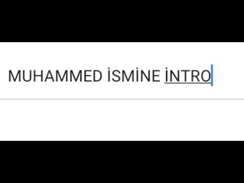 MUHAMMED İSMİNE İNTRO